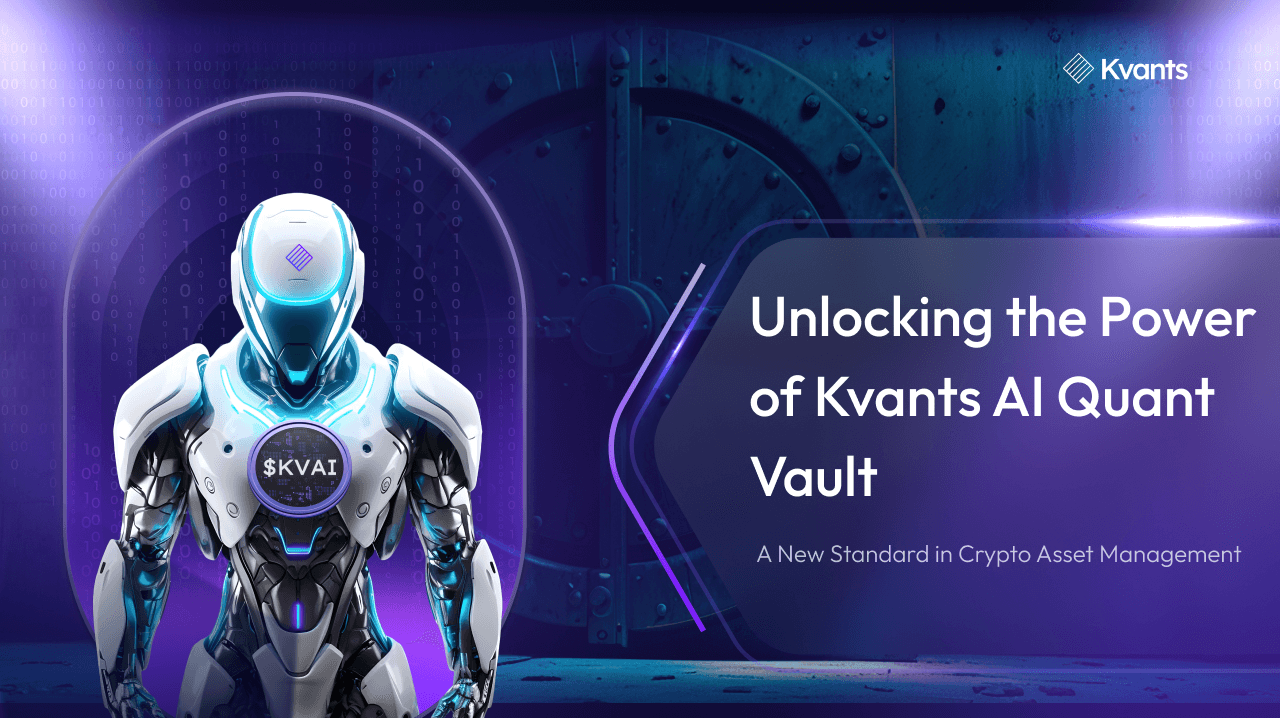 Unlocking the Power of Kvants AI Quant Vault: A New Standard in Digital Asset Management