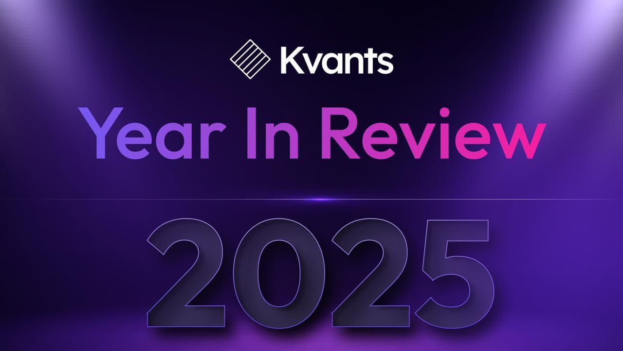 Kvants 2025 Year In Review & Looking Ahead