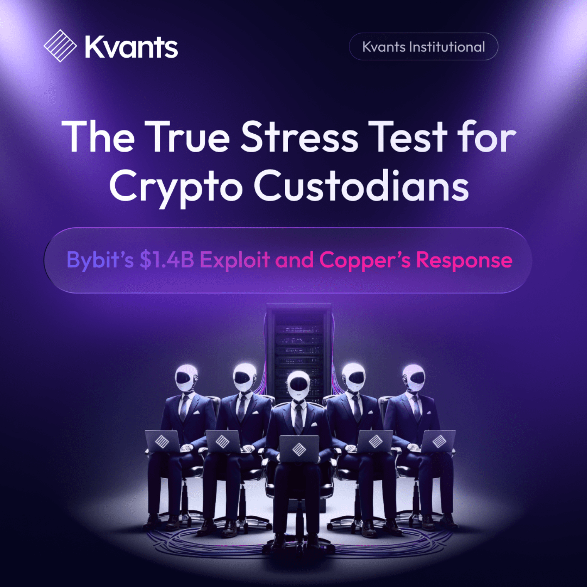 The True Stress Test for Crypto Custodians: Bybit’s $1.5B Exploit and Copper’s Response